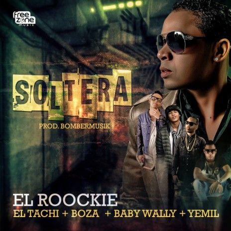 Soltera ft. El Boza, Yemil, Baby Wally & El Tachi | Boomplay Music