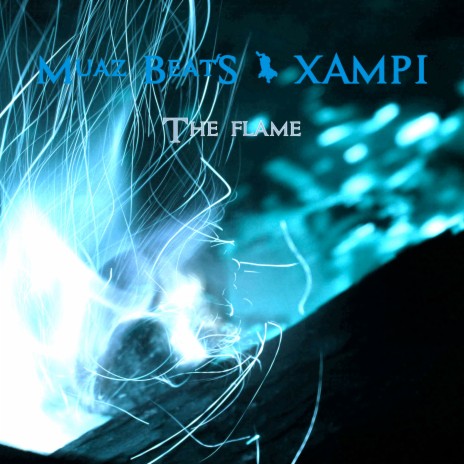 The flame ft. XAMPI | Boomplay Music
