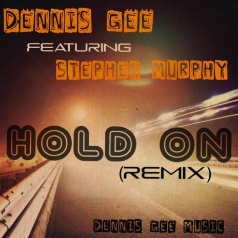 Hold On (Remix) ft. Stephen Murphy | Boomplay Music