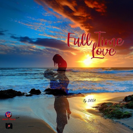 Full Time Love | Boomplay Music