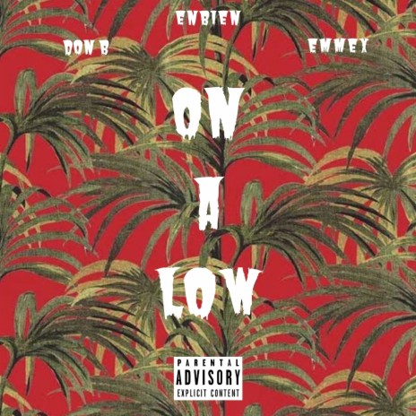 On A Low ft. Don B & Emmex | Boomplay Music