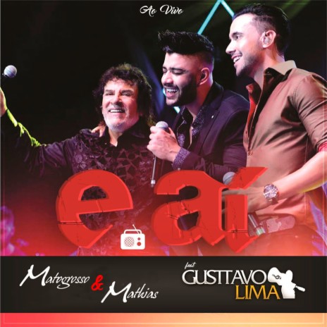 E Aí (Ao Vivo) ft. Gusttavo Lima | Boomplay Music