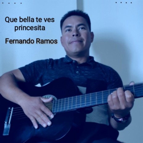 Que Bella Te Ves Princesita | Boomplay Music