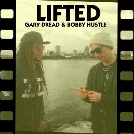Lifted ft. Bobby Hustle