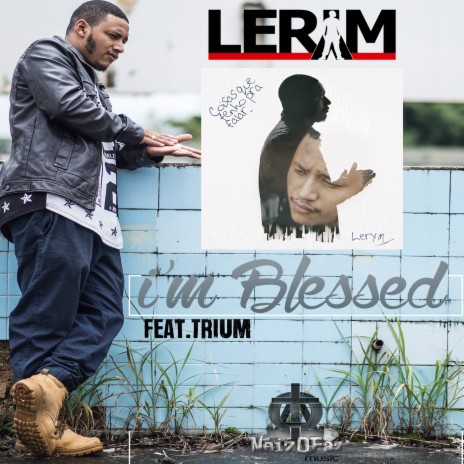 I'm Blessed ft. Trium | Boomplay Music