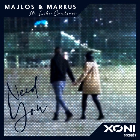 Need You (Original Mix) ft. Markus & Luke Coulson