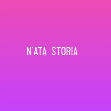 N'ata storia | Boomplay Music