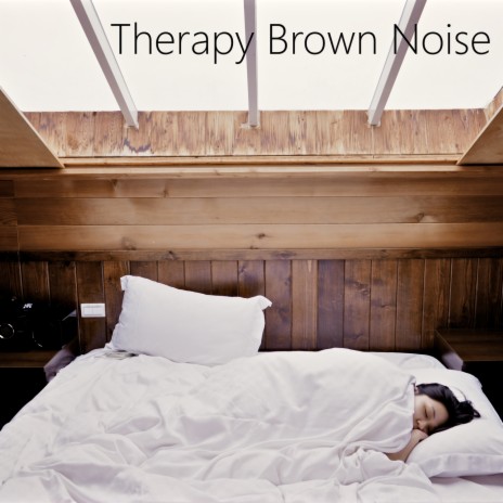 Therapy Healing Brown Noise (Relax Noise) ft. Therapy Brown Noise