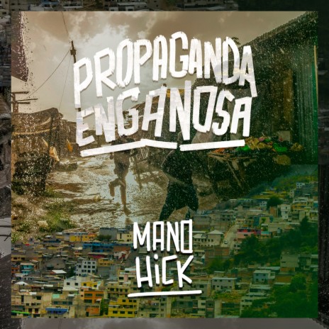 Propaganda Enganosa ft. Mano Hick | Boomplay Music