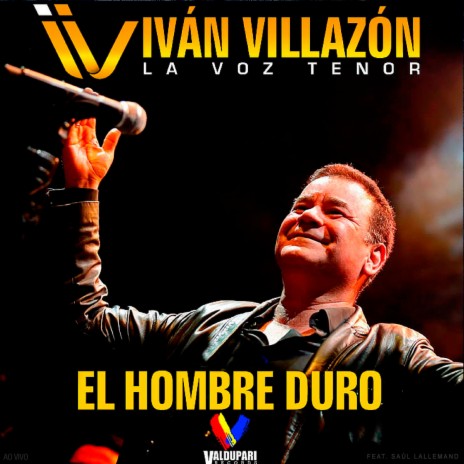 El Hombre Duro (Ao Vivo) ft. Saúl Lallemand | Boomplay Music