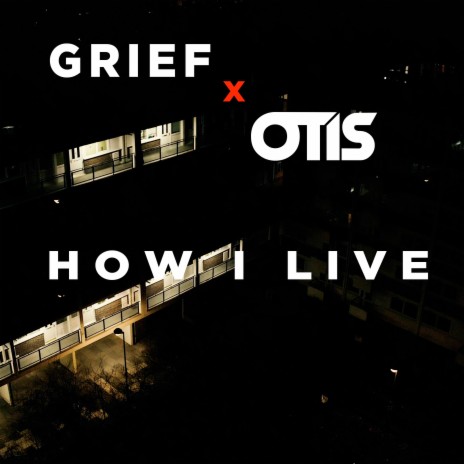 How I Live ft. Otis | Boomplay Music