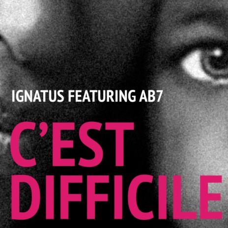 C'est difficile ft. AB7 | Boomplay Music