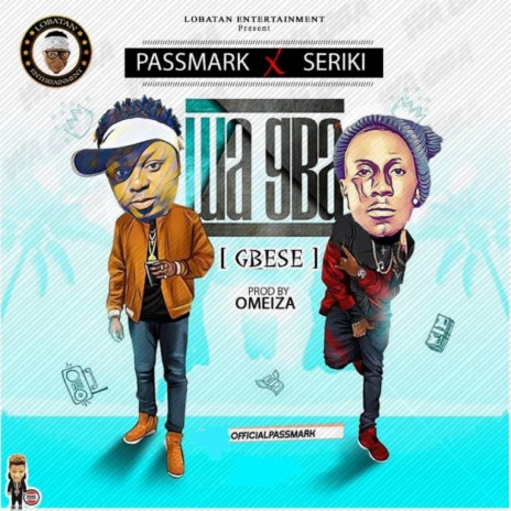 Wa Gba (Gbese) ft. Seriki | Boomplay Music