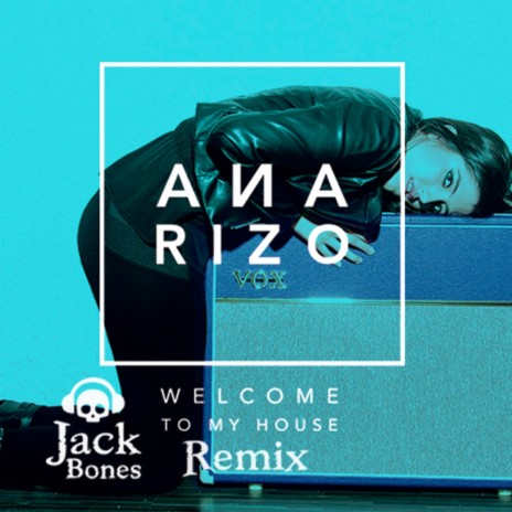 Welcome to My House ft. Jack Bones | Boomplay Music