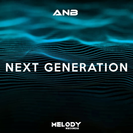 Next Generation | Boomplay Music