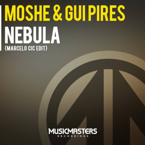 Nebula (Marcelo Cic Edit) ft. Gui Pires | Boomplay Music