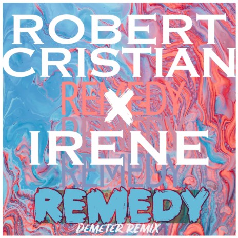 Remedy (Demeter Remix) ft. Irene | Boomplay Music