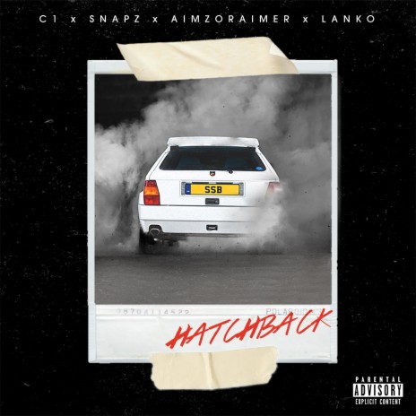 Hatchback ft. SNAPZ, AimzOrAimer & LANKO | Boomplay Music