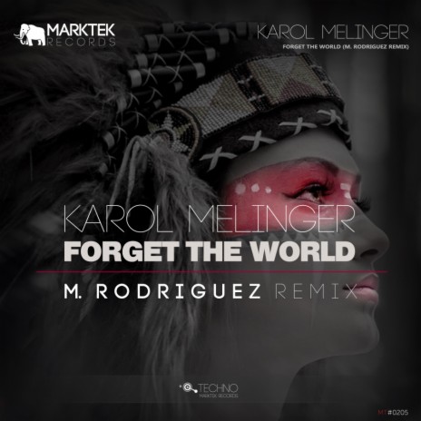 Forget The World (M. Rodriguez Remix)