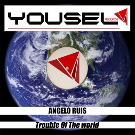 Trouble Of The World (Original Mix)