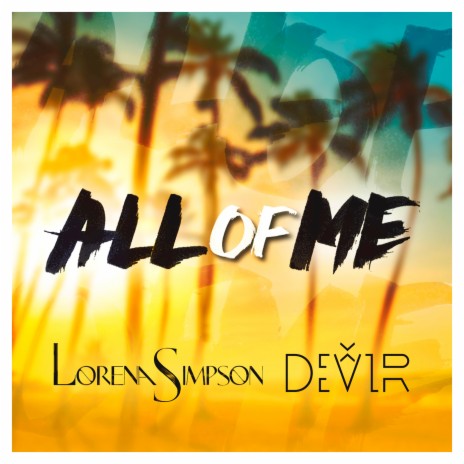 All of Me (Acoustic) ft. Devir | Boomplay Music