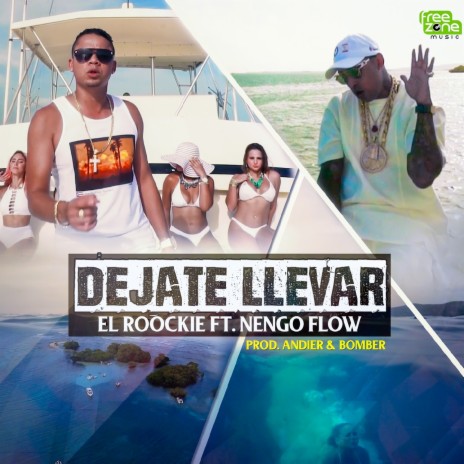 Déjate Llevar ft. Ñengo Flow | Boomplay Music