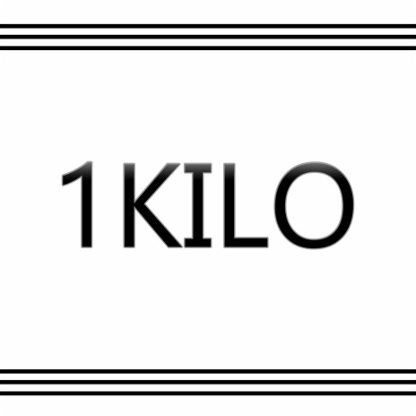 1Kilo | Boomplay Music