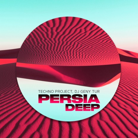 Persia Deep (Radio Edit) ft. DJ Geny Tur | Boomplay Music