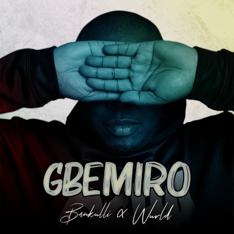 Gbemiro ft. WurlD | Boomplay Music