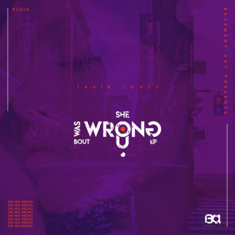 She Was Wrong Bout U (Original Mix)