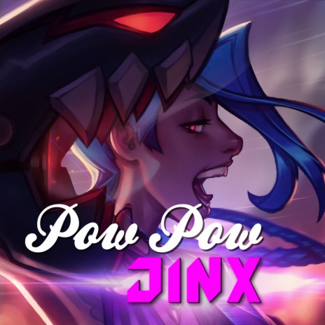 Jinx: Pow Pow | Boomplay Music