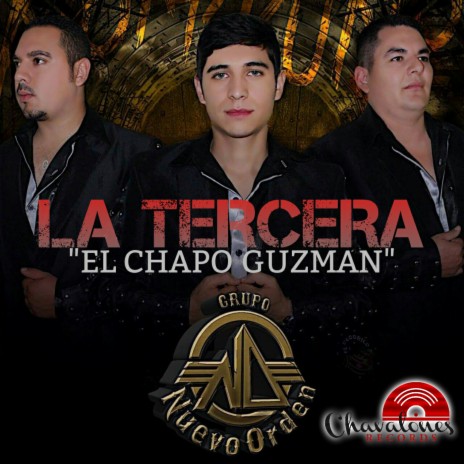 La Tercera: El Chapo Guzman | Boomplay Music