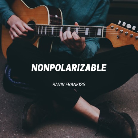 Nonpolarizable | Boomplay Music
