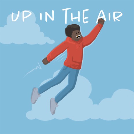 Up in the Air | Boomplay Music