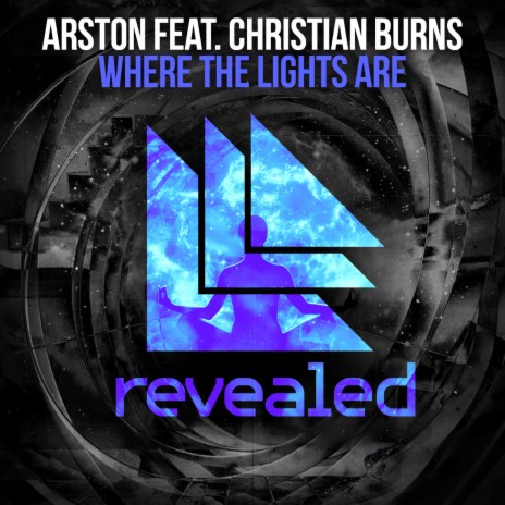 Where the Lights Are (Radio Edit) ft. Christian Burns | Boomplay Music