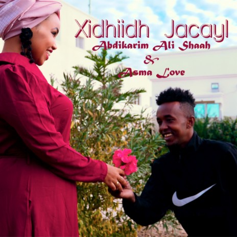 Xidhiidh Jacayl ft. Asma Love | Boomplay Music