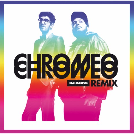 Chromeo DJ-KiCKS mix | Boomplay Music