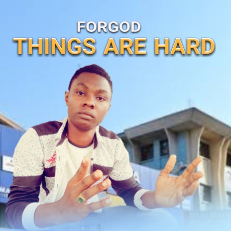 Things Are Hard | Boomplay Music