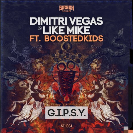 G.I.P.S.Y. ft. Like Mike & Boostedkids | Boomplay Music