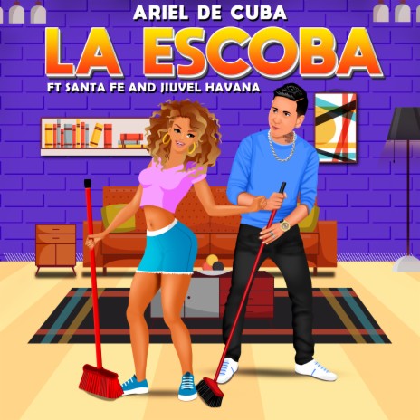 La Escoba ft. Santa Fe & Jiuvel Havana | Boomplay Music