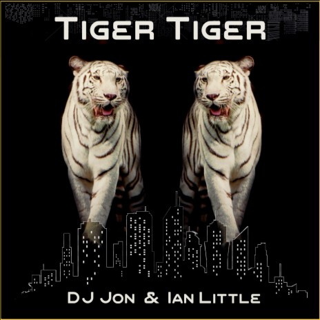 Tiger Tiger ft. Ian Little | Boomplay Music