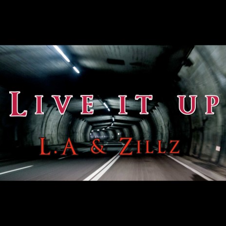 Live It Up ft. Zillz | Boomplay Music