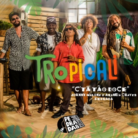Tropicali #03: Tão Doce ft. Nêgamanda & Pedrada | Boomplay Music