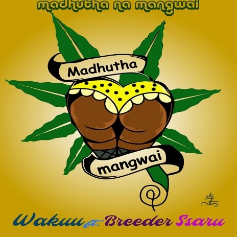 MADHUTHA NA MANGWAI ft WAKUU , BREEDER