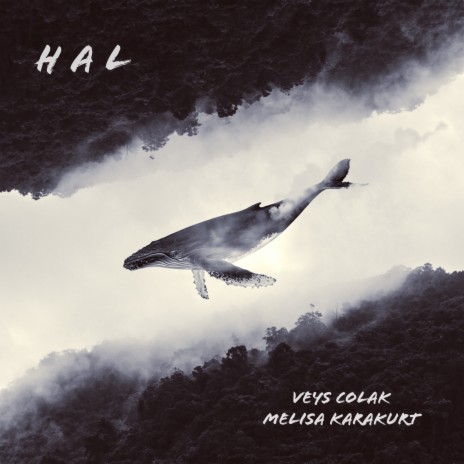 Hal ft. Melisa Karakurt | Boomplay Music