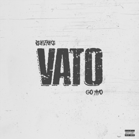 Vato ft. go yayo & Immortal Soldierz | Boomplay Music