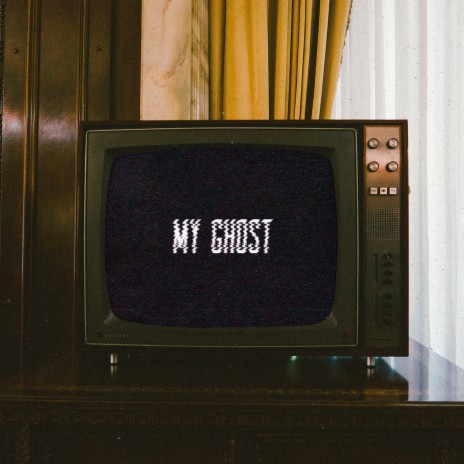 My Ghost | Boomplay Music