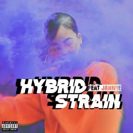 Hybrid Strain ft. JAHNYE | Boomplay Music