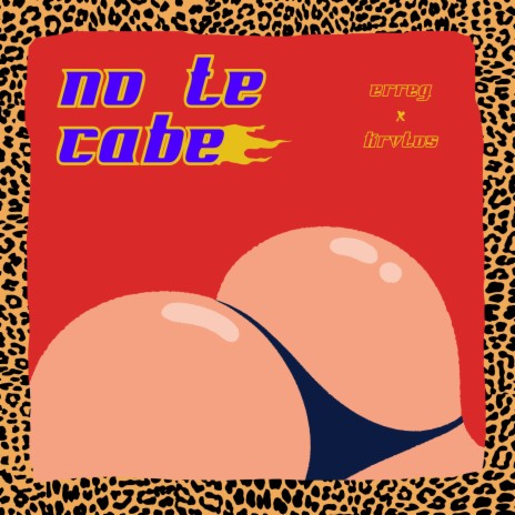 No Te Cabe ft. ErreG | Boomplay Music