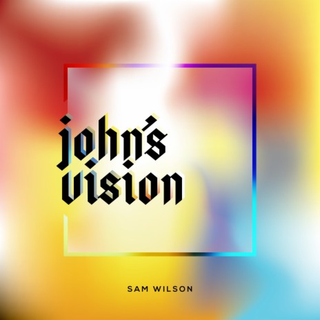 John's Vision | Boomplay Music